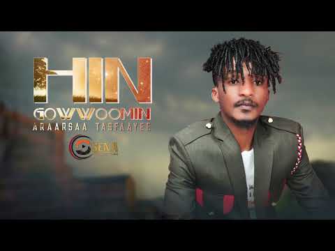 HIN GOWWOOMIN.Araarsaa Tasfaayee.New Ethiopian Oromo Music 2023.(Official Video)