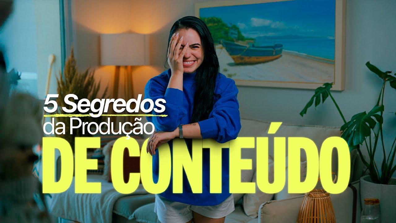 5 SEGREDOS DOS CRIADORES DE CONTEÚDO