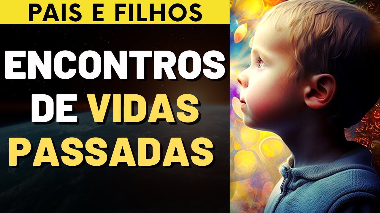 COMO OS FILHOS ESCOLHEM OS PAIS? I Mensagem Espírita