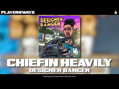 PlayerrWays - Chiefin Heavily [Official Audio]