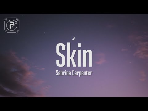 Sabrina Carpenter - Skin (Lyrics) Maybe "blonde" was the only rhyme