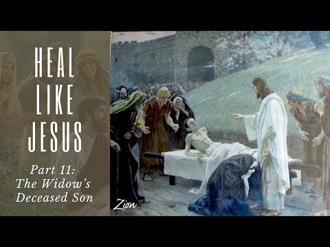 Heal Like Jesus Part 12 - Jesus Crashes a Funeral - Jim Baker