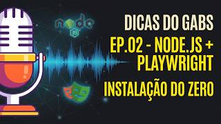 Node.js e Playwright do Zero: Instalação, Primeiro Projeto e Testes Rodando | Dicas do Gabs