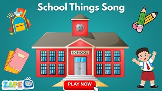 🎒 School Things Song for Kids | Classroom Rhymes with Actions | Learn School Supplies | Zape TV