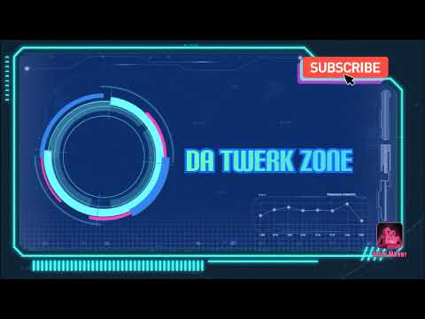 da twerk zone intro