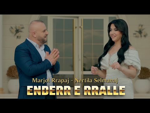 Marjol Rrapaj & Nertila Selmanaj - Enderr e Rralle (Official Video 4k)