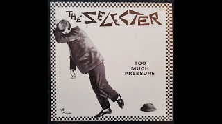 THE SELECTER - Too Much Pressure [FULL ALBUM] 1980