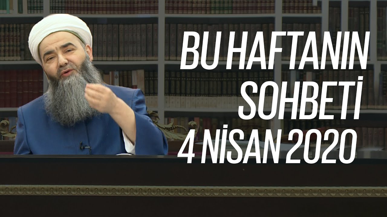 Bu Haftanın Sohbeti 4 Nisan 2020