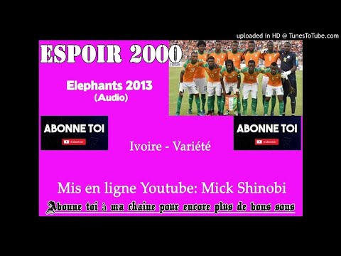 Espoir 2000 - Elephant 2013 (Audio)