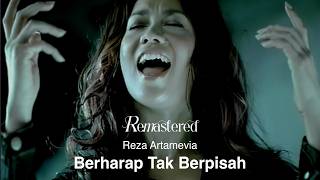 Reza Artamevia - Berharap Tak Berpisah | Official Music Video