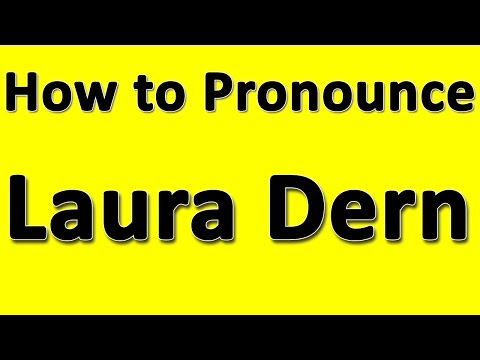 How to Pronounce Laura Dern
