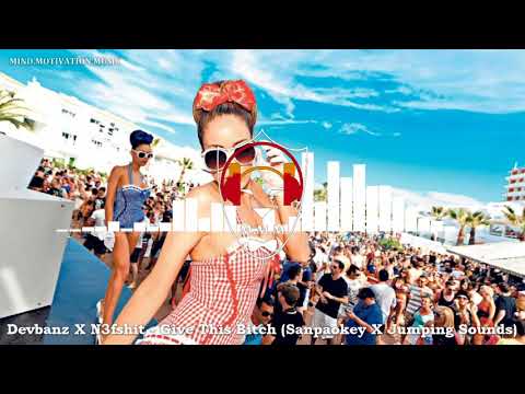 Devbanz X N3fshit -  Give This Bitch [Sanpaokey X Jumping Sounds]