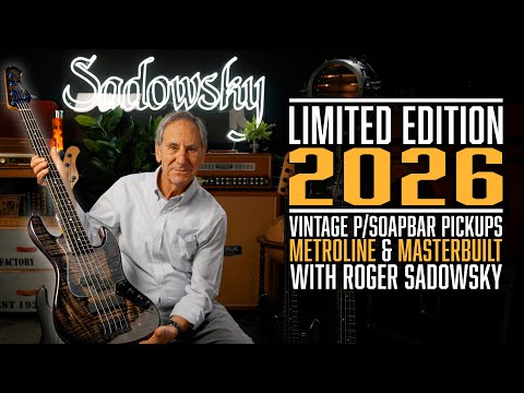 Announcing the Sadowsky LIMITED EDITION 2026 Basses | w. Roger Sadowsky