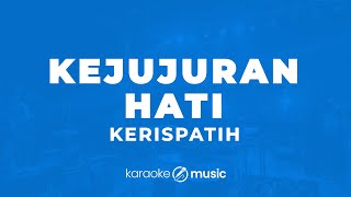 Download lagu Kejujuran Hati - Kerispatih (KARAOKE VERSION) mp3 Download lagu Kejujuran Hati - Kerispatih (KARAOKE VERSION) mp3