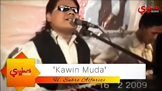Kawin Muda  ||  H. Subro Alfarizi  ||  Video Live Show 2009  ||  Cipt. Drs. H. Abd Hamid HM