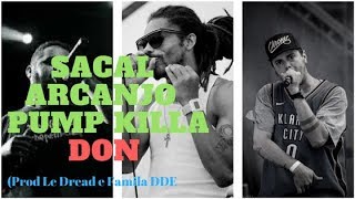 Pump Killa | Arcanjo Ras | Sacal - Don (Ragga Dancehall Brasil)