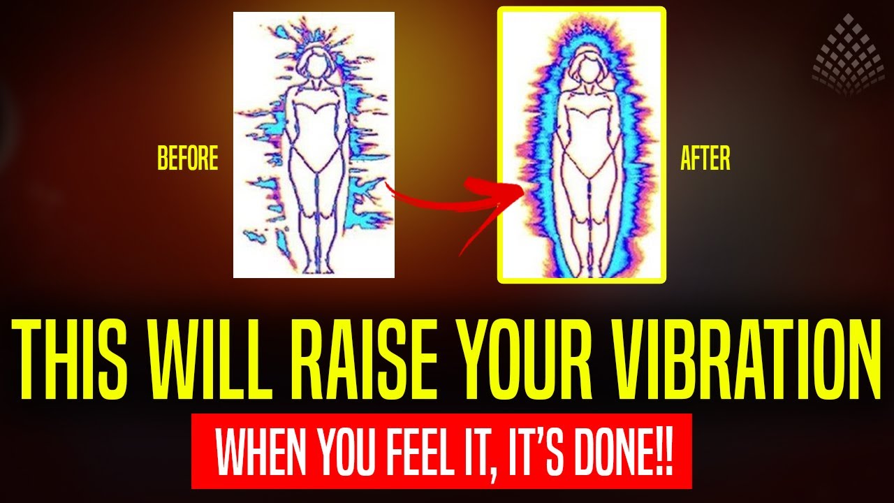 8 Ways to RAISE YOUR VIBRATION Permanently [Try it out!!]