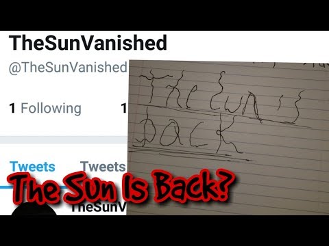 THE SUN IS BACK? The Sun Vanished
