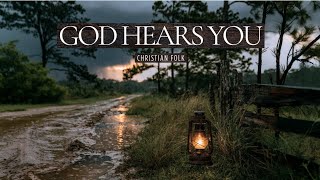 God Hears You - Jesus Country Music Group (Lyric Video)