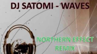DJ Satomi - Waves (Northern Effect Remix)