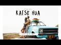 Kaise Hua Unplugged Cover Let Her Go Style Arijit Singh Kabir Singh