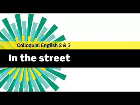 English File 3rdE - Advanced - In the street - Colloquial English 2&3