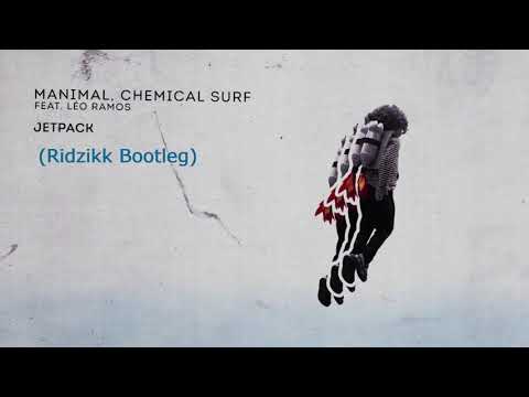 Manimal, Chemical Surf feat. Léo Ramos - Jetpack (Ridzikk Bootleg)