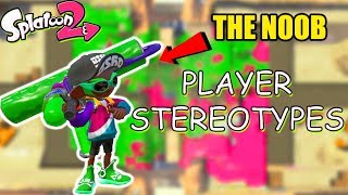 Splatoon 2 Player Stereotypes (Noob, Rager, and more)