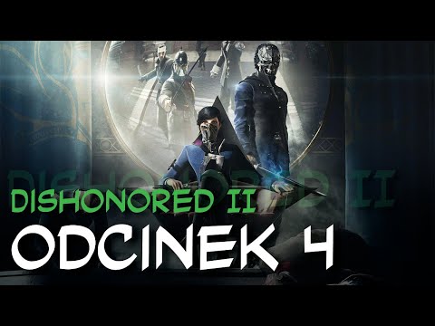 Zagrajmy w Dishonored II odc.4 "Karnaka"