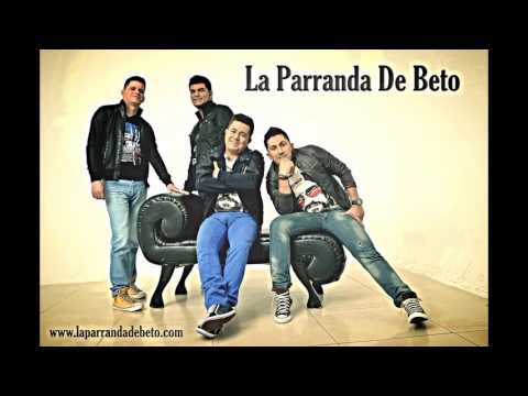 LA PARRANDA DE BETO - La Cucharita