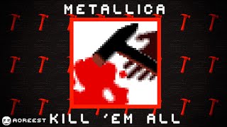 Metallica — Kill &#39;Em All (Full album) [Chiptune]