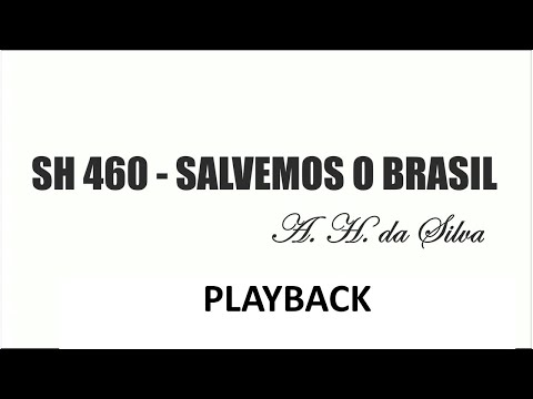 PLAYBACK SH 460 - SALVEMOS O BRASIL  (SALMOS E HINOS)