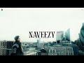 Naveezy : Navaan Sandhu (Official Audio) Naveezy | New Latest Punjabi Songs 2023