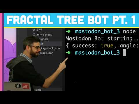 コーディングチャレンジ #118.1.マストドンフラクタルツリーボット パート1 (Coding Challenge #118.1: Mastodon Fractal Tree Bot Part 1)