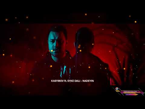 Sohbet Kasymow ft Syke Dali - Nadeyin 2022