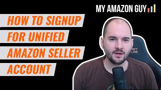 How to Signup for Unified Amazon Seller Account to Attach Mexico and Canada