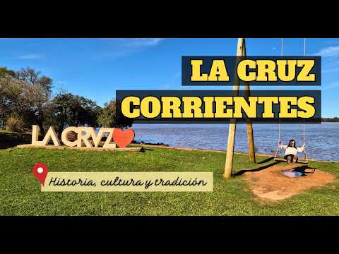 LA CRUZ, CORRIENTES 🇦🇷 | Un pueblo que nos sorprendió