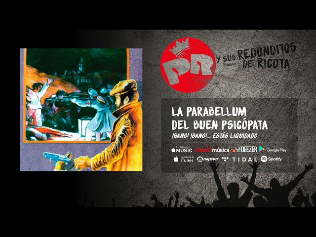 Patricio Rey y sus Redonditos de Ricota - La Parabellum del Buen Psicópata (Audio Oficial) Patricio Rey y sus Redonditos de Ricota - La Parabellum del Buen Psicópata (Audio Oficial)