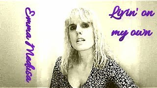 &quot;LIVING ON MY OWN&quot; EMMA MEDUSA (freddie mercury-cover)