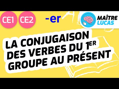 La conjugaison des verbes en -er au présent CE1 - CE2 - Cycle 2 - Français