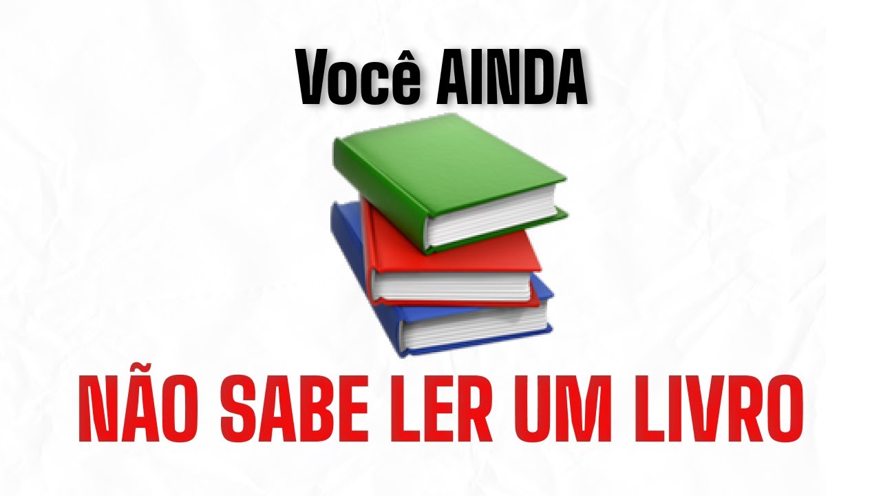 O BÁSICO (que você não sabe) SOBRE LER UM LIVRO