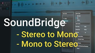 Tip #2 Soundbridge DAW: Converting tracks for Mono to Stereo  OR  Stereo to Mono