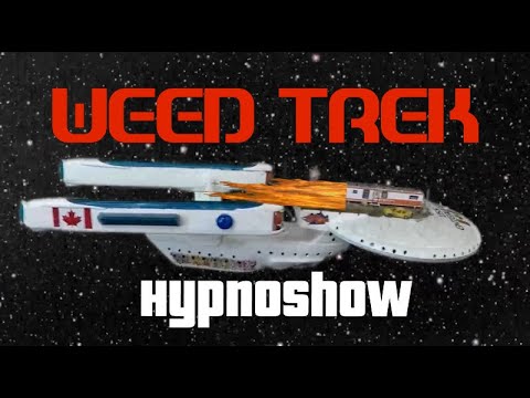 Weed Trek 107 - Hypnoshow