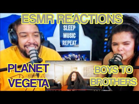 *PLANET VEGETA* "BOYS TO BROTHERS"  [ESMR REACTIONS] (FIRST TIME)
