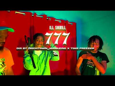 Ill Skrill - 777 (Official Video) Dir By Richtown Magazine