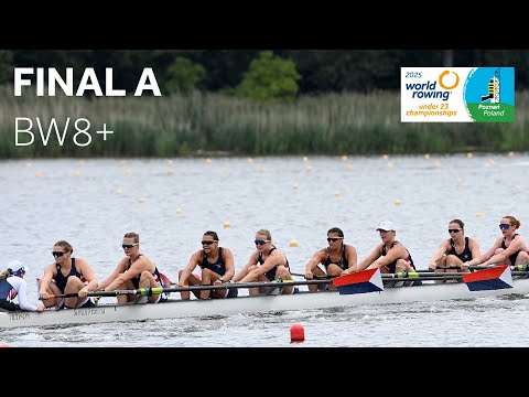 2025 World Rowing Under 23 Championships - Under 23 Women’s Eight (BW8+) - Final A
