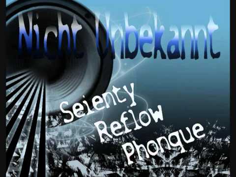 Seienty & Reflow & Phonque - Nicht Unbekannt