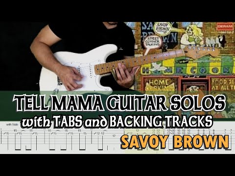 SAVOY BROWN | TELL MAMA GUITAR SOLOS with Guitar Pro7 TABS and BACKING TRACKS - ALVIN DE LEON 2020