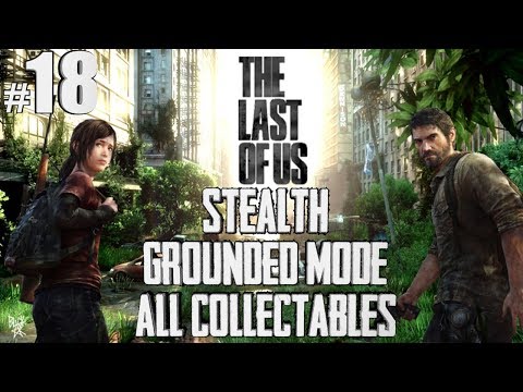 The Last Of Us The Firefly Lab Grounded Mode - Stealth All Collectables Walkthrough Part 18