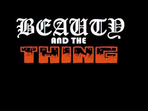 Beauty and the Thing part 26 - End Credits